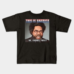 This Is America - Dr. Cornell West Kids T-Shirt